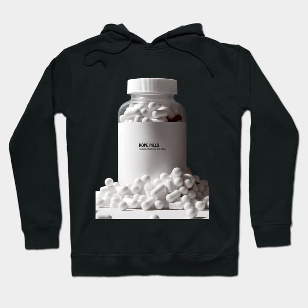 Hope Pills: A Bottle of Hope to cure the 2023 Hangover. Believe That You Are Able on a dark (Knocked Out) background Hoodie by Puff Sumo